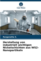 Herstellung von industriell wichtigen Nickelschichten aus WS2-Nanopartikeln 6206097544 Book Cover