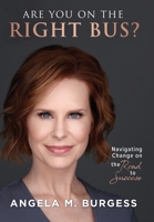 Are You on the Right Bus? 1962656756 Book Cover