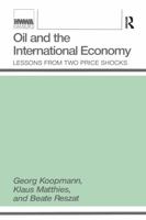 Oil and the International Economy: Lessons from Two Price Shocks 0887386164 Book Cover