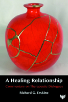 A Healing Relationship: Commentary on Therapeutic Dialogues 1912691752 Book Cover