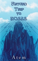 Return Trip to Moses 0994284578 Book Cover