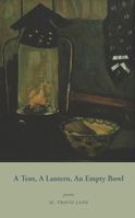 A Tent, a Lantern, an Empty Bowl 1989287263 Book Cover