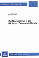 Der Neurealismus in Der Daenischen Gegenwartsliteratur: Darstellung Und Analyse Anhand Ausgewaehlter Texte Von Anders Bodelsen Und Christian Kampmann 3820471650 Book Cover