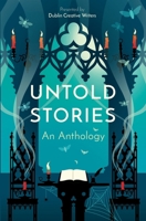 Untold Stories: An Anthology 1737660938 Book Cover