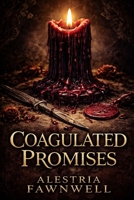 Coagulated Promises (The Ruinblood Heirloom Saga) B0GFM9G1TG Book Cover