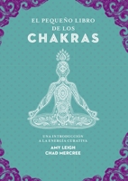 El pequeño libro de los chakras: Una introducción a la energía curativa 8441442436 Book Cover