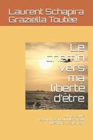 Le Chemin Vers Ma Libert 1728729092 Book Cover