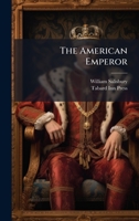 The American Emperor 102204382X Book Cover