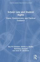 School Law and Student Rights: Cases, Controversies, and Practical Guidance (School-Based Practice in Action) 1041217897 Book Cover