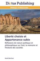 Liberté Choisie Et Appartenance Subie 3847388363 Book Cover