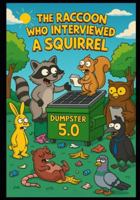 The Raccoon Who Interviewed a Squirrel B0G1YRC2TC Book Cover