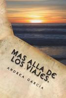 mas alla de los viajes.: experiencias emocionales 1722181397 Book Cover