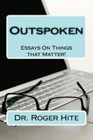 Outspoken: Essays On Things that Matter 1536854425 Book Cover