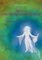 Linda und die Regenbogenfee: Ebuyen, die Regenbogenfee begleitet Linda durchs Leben 3755714574 Book Cover