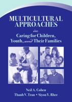 Multicultural Approaches in Caring for Children, Youth, and Their Families 0205420281 Book Cover