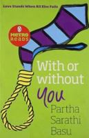 With or Without You: Love Stands When All Else Fails 0143067990 Book Cover