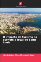 O impacto do turismo na economia local de Saint-Louis 6206241807 Book Cover