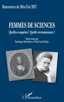 Femmes de sciences: Quelles conquêtes ? Quelle reconnaissance ? (French Edition) 2343151059 Book Cover