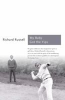 My Baby Got the Yips: The Random Thoughts of an Unprofessional Golfer 1781312753 Book Cover