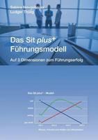 Das Sit plus+ - Führungsmodell: Auf 3 Dimensionen zum Führungserfolg 3743102935 Book Cover