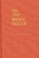 To Try Men's Souls: Loyalty Tests in American History 0520345665 Book Cover