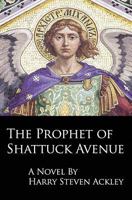 The Prophet of Shattuck Avenue 1545218544 Book Cover
