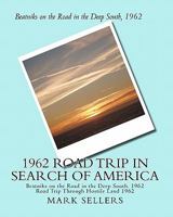 1962 Road Trip in Search of America: Road Trip Through Hostile Land 1962 1463646976 Book Cover