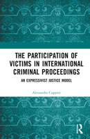 The Participation of Victims in International Criminal Proceedings 1032104554 Book Cover