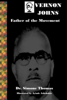 Vernon Johns: Father of the Movement (UNHEARD OF) B084DGVK1R Book Cover