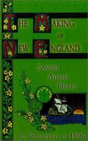 The Making of New England: 1580-1643 1582183988 Book Cover