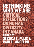 Rethinking Who We Are: Critical Reflections on Human Diversity in Canada 1773631357 Book Cover