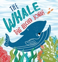 The Whale That Rescued Jonah 1734959991 Book Cover