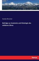 Beitrage Zur Anatomie Und Histologie Des Mittleren Ohres 3743371456 Book Cover