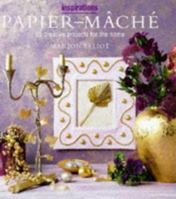 Paper Mache: Over 20 Creative Projects for the Home (The Inspirations Series) 1859674321 Book Cover