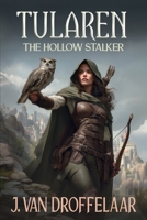 Tularen: The Hollow Stalker 9699592443 Book Cover