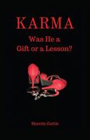 Karma: Was He a Gift or a Lesson? 1711793906 Book Cover