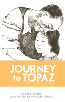 Journey To Topaz: A Story Of The Japanese-American Evacuation 0916870855 Book Cover