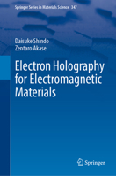 Electron Holography for Electromagnetic Materials (Springer Series in Materials Science, 347) 981973536X Book Cover