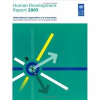 Human Development Report 2005: International cooperation at a crossroads. Aid, trade and security in an unequal world (Human Development Report) (Human Development Report) 0195305116 Book Cover