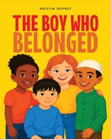 The Boy Who Belonged B0FKWC387D Book Cover