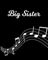 Big Sister: Sheet Music Note Manuscript Notebook Paper - Personalized Custom First Name Initial B - Musician Composer Instrument Composition Book - 12 Staves a Page Staff Line Notepad Notation Guide - 1703892631 Book Cover