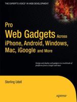Pro Web Gadgets for Mobile and Desktop 1430225513 Book Cover