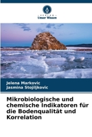 Mikrobiologische und chemische Indikatoren für die Bodenqualität und Korrelation (German Edition) 6208043484 Book Cover