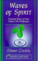 Waves of Spirit: Practical Ways to Face Today's Life Challenges 1899171754 Book Cover