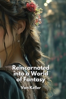 Reincarnated into a World of Fantasy B0DPR7VMMB Book Cover