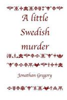 A Little Swedish Murder 1727886836 Book Cover