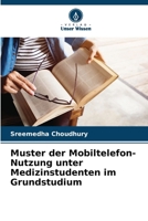 Muster der Mobiltelefon-Nutzung unter Medizinstudenten im Grundstudium (German Edition) 6208571812 Book Cover