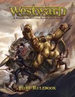 Westward: A Steampunk Western Roleplaying Game: Core Rulebook 098377823X Book Cover