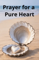 Prayer for a Pure Heart: A Baha'i Children's Prayer Book (Interfaith Children's Prayer Books) B0GVJMP3HV Book Cover