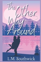 The Other Way Around: A Reverse Billionaire Summer Rom-Com (Love in Season) B0FHG9238Q Book Cover